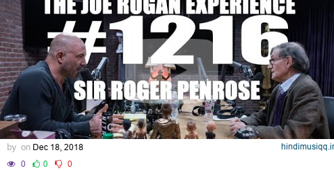 Joe Rogan Experience #1216 - Sir Roger Penrose pagalworld mp3 song download