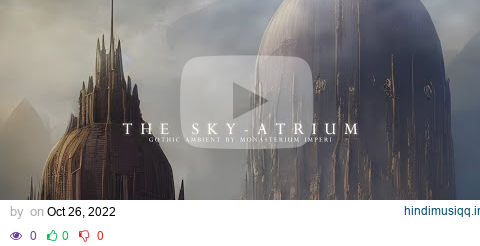 Gothic Ambient II The Sky-Atrium | 1 hour of Illuminated chants | WH40k-inspired pagalworld mp3 song download