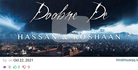 Hassan & Roshaan | Doobne De (Reprise) | Official Music Video pagalworld mp3 song download