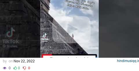 ENTITLEMENT & PRIVILEGE Spaniard tourist disregards the Mayan pyramid rules pagalworld mp3 song download