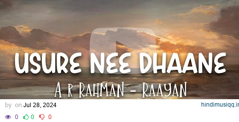 Usure Nee Dhaane (Lyrics) | RAAYAN | Dhanush | A.R. Rahman | Prabhu Deva pagalworld mp3 song download