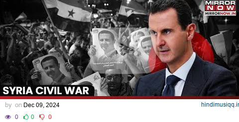 Syria Civil War From Doctor to Brutal Dictator The Rise and Fall of Bashar al-Assad | Watch pagalworld mp3 song download