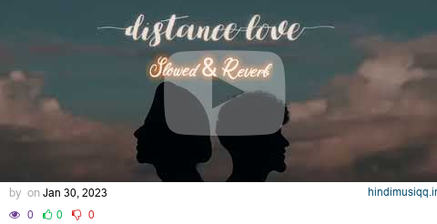 𝓓𝓲𝓼𝓽𝓪𝓷𝓬𝓮 𝓵𝓸𝓿𝓮 💘 ~ Slowed & Reverb} | Zehr Vibe | Punjabi song pagalworld mp3 song download