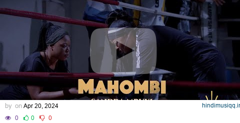 Sandra Mbuyi - Mahombi (clip officiel) pagalworld mp3 song download