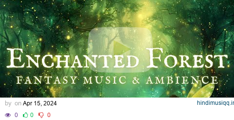 (NO MID-ROLL ADS) Enchanted Forest 2 | 6 HOURS of Relaxing Fantasy Music & Ambience pagalworld mp3 song download