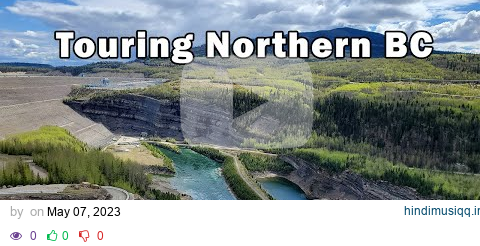 Touring Northern BC - Fort St John to Prince George pagalworld mp3 song download