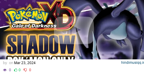 Pokémon XD Gale of Darkness BUT THERAPY is EXPENSIVE man (SHADOW POKéMON ONLY | NO ITEMS) pagalworld mp3 song download