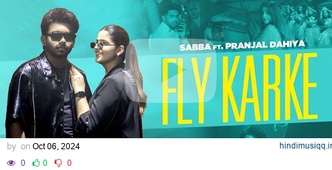 Fly Karke BTS 🎬 | Sabba Ft. Pranjal Dahiya & Jasmeen Akhtar | Latest Punjabi Songs 2024 pagalworld mp3 song download