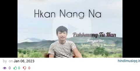 * Hkan Nang Na *(Kachin Gospel Song) pagalworld mp3 song download