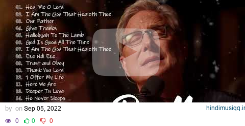 Don Moen - Heal Me O Lord / I Am The God That Healeth Thee.. - Don Moen | Worship Songs Nonstop pagalworld mp3 song download