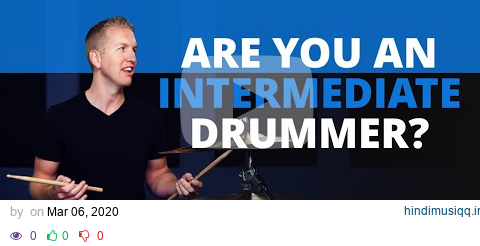 Are You An Intermediate Drummer? (How To Tell) pagalworld mp3 song download