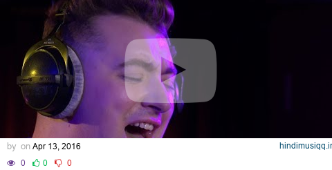 Sam Smith - Lay Me Down in the Live Lounge pagalworld mp3 song download