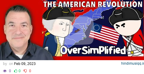 The American Revolution - OverSimplified (Part 1) - Reaction pagalworld mp3 song download