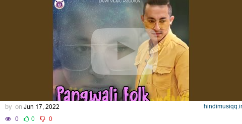 Pangwali Folk Note, Vol. 1 pagalworld mp3 song download