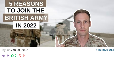 5 Reasons Why YOU SHOULD Join The British Army in 2022 pagalworld mp3 song download