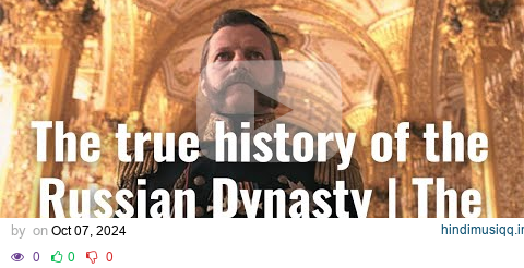 The true history of the Russian Dynasty | The Romanovs pagalworld mp3 song download