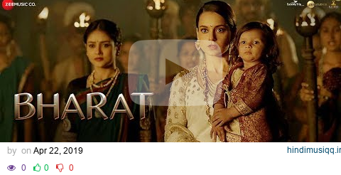 Bharat - Full Video | Manikarnika | Kangana Ranaut | Shankar Mahadevan pagalworld mp3 song download