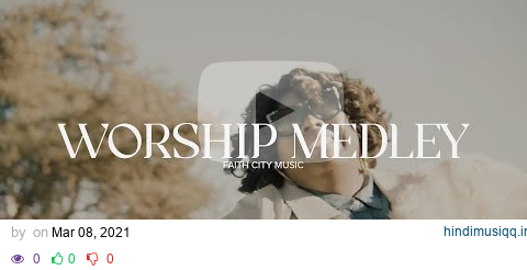 Faith City Music Worship Medley pagalworld mp3 song download