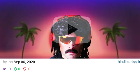 DrDisrespect - Compilation of all Songs pagalworld mp3 song download