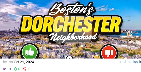 Discovering Dorchester The Pros and Cons of Boston's Next Trendiest Neighborhood pagalworld mp3 song download