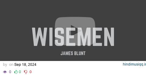 James Blunt - Wisemen (Lyrics) pagalworld mp3 song download