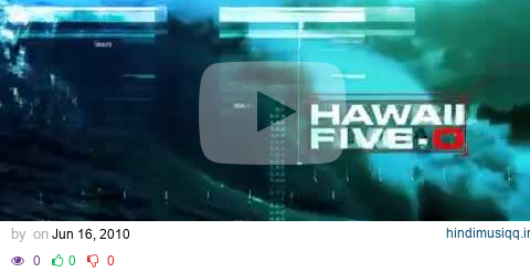 Hawaii Five-0 Fall 2010 Opening Theme HQ CBS(greek fans) pagalworld mp3 song download