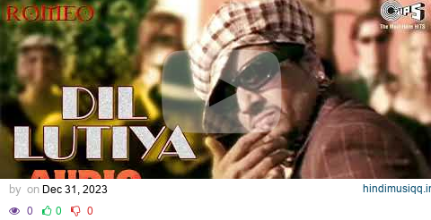 Dil Lutiya -Audio | Jazzy B |Ft. Apache Indian |Sukshinder |Romeo |Jihne Mera Dil Luteya |Party Song pagalworld mp3 song download