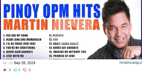 Pinoy OPM Hits MARTIN NIEVERA | Non-Stop Playlist pagalworld mp3 song download