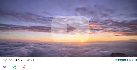 Sunset above the clouds sky Timelapse nature HD scene video background loop! pagalworld mp3 song download