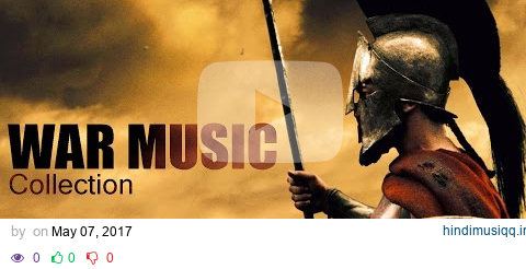 Aggressive War Epic Music Collection! Most Powerful Military soundtracks pagalworld mp3 song download