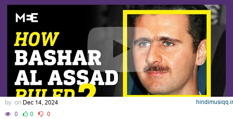 Who is Bashar al-Assad and how did he rule Syria? pagalworld mp3 song download