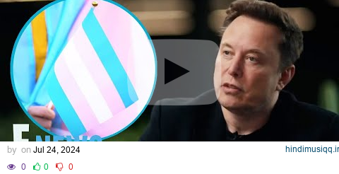 Elon Musk Says Transgender Daughter Vivian Was "Killed" by "Woke Mind Virus" | E! News pagalworld mp3 song download