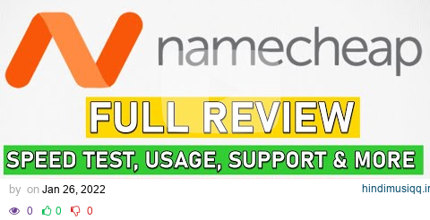 Namecheap Hosting Review 2022 - Are Cheap Plans Worth It? Pros & Cons & Details of Namecheap Hosting pagalworld mp3 song download