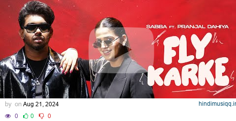 Fly Karke | Sabba Ft. Pranjal Dahiya & Jasmeen Akhtar | Latest Punjabi Songs 2024 | Speed Records pagalworld mp3 song download