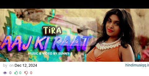 TIRA | AAJ KI RAAT (PROD BY SUNNY-R) pagalworld mp3 song download