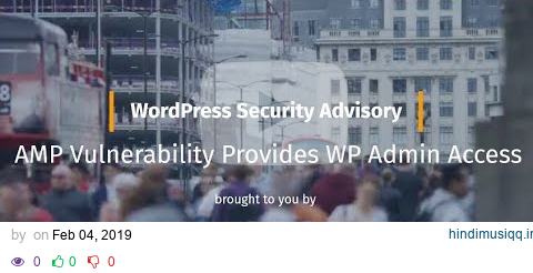 AMP Vulnerability Provides WP Admin Access pagalworld mp3 song download