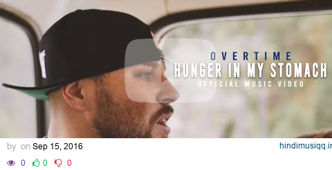 Overtime - "Hunger In My Stomach" pagalworld mp3 song download