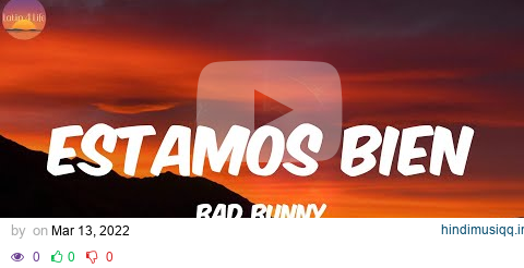 Estamos Bien - Bad Bunny (Letra/Lyrics) pagalworld mp3 song download