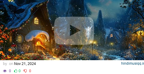 (NO MID-ROLL ADS)Whimsical Fantasy Music & Ambience | Winter Fairytale Village for Healing, Relaxing pagalworld mp3 song download