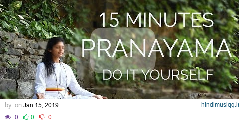 15 Minutes Pranayama | Do It Yourself | SRMD Yoga pagalworld mp3 song download