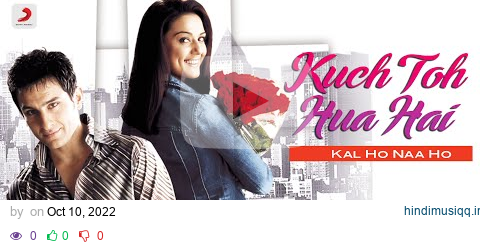 Kuch To Hua Hai 4K Official Music Video | Alka Yagnik | Shaan | Saif Ali Khan | Preity Zinta pagalworld mp3 song download