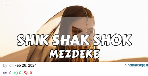 Mezdeke - Shik Shak Shok REMIX (SHORT VERSION) pagalworld mp3 song download