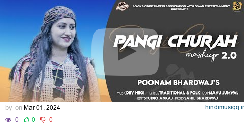 #Video I New Pangi Churah 2.0 Poonam Bhardwaj I Latest Pahari Natti I Hillywood Studioz I Dev Negi pagalworld mp3 song download