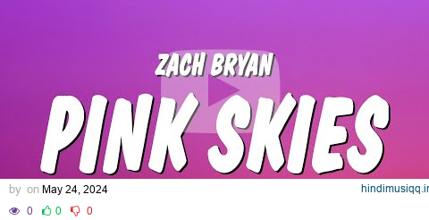 Zach Bryan - Pink Skies (Lyrics) pagalworld mp3 song download