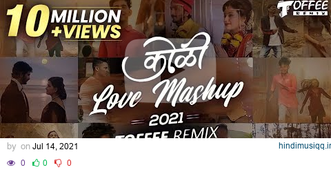 Koli Love Mashup 2021 - Toffee Remix pagalworld mp3 song download