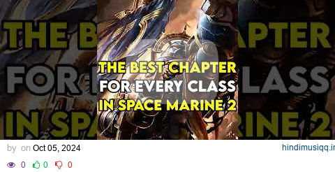 The BEST Chapter For Every Class In SPACE MARINE 2 pagalworld mp3 song download