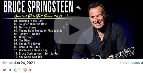 Bruce Springsteen Greatest Hits Full Album 2021 - Best Songs Of Bruce Springsteen pagalworld mp3 song download