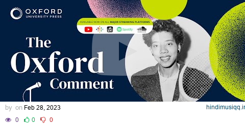 Women in Sports Althea Gibson, Billie Jean King, and Their Legacies | The Oxford Comment | Ep 80 pagalworld mp3 song download