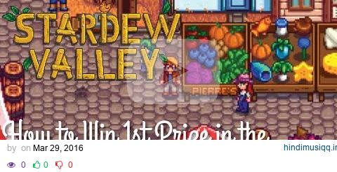 Grange Display, How to Win 1st Place at the Stardew Valley Fair pagalworld mp3 song download