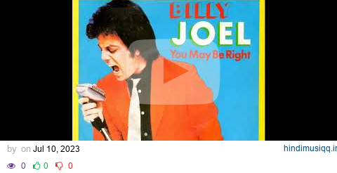 Billy Joel - You May Be Right (2023 Remaster) pagalworld mp3 song download